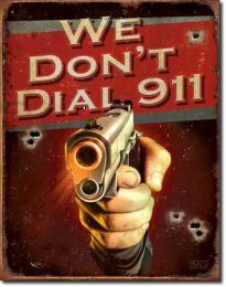 TIN SIGN JQ - We Don't Dial 911 - 034-1815